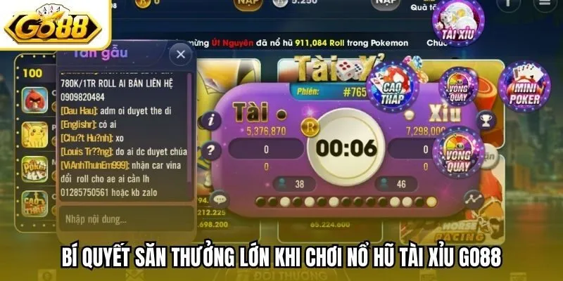 Bí quyết săn thưởng lớn khi chơi nổ hũ tài xỉu Go88
