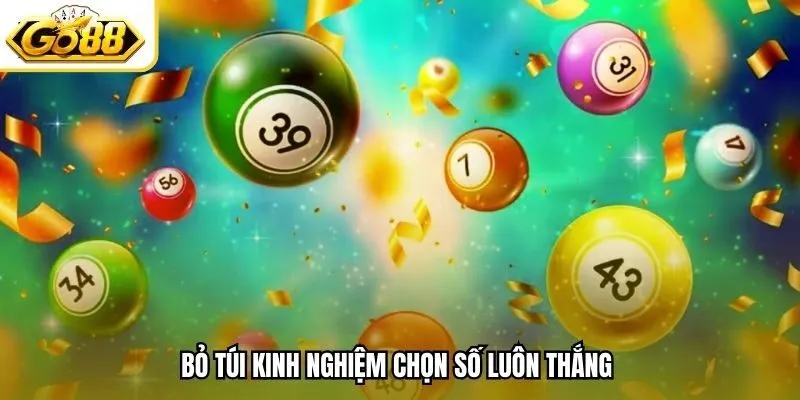 Bỏ túi kinh nghiệm chọn số luôn thắng 