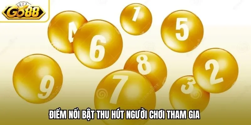 Điểm nổi bật thu hút người chơi tham gia 