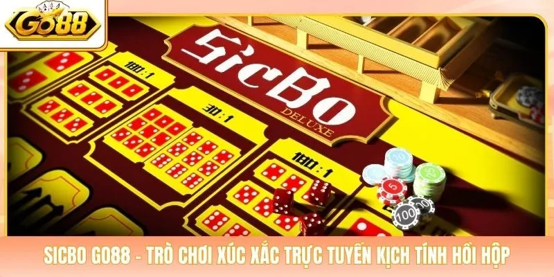 Sicbo Go88 - Trò Chơi Xúc Xắc Trực Tuyến Kịch Tính Hồi Hộp