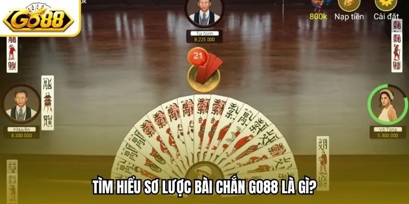 Tìm hiểu sơ lược bài chắn Go88 là gì?