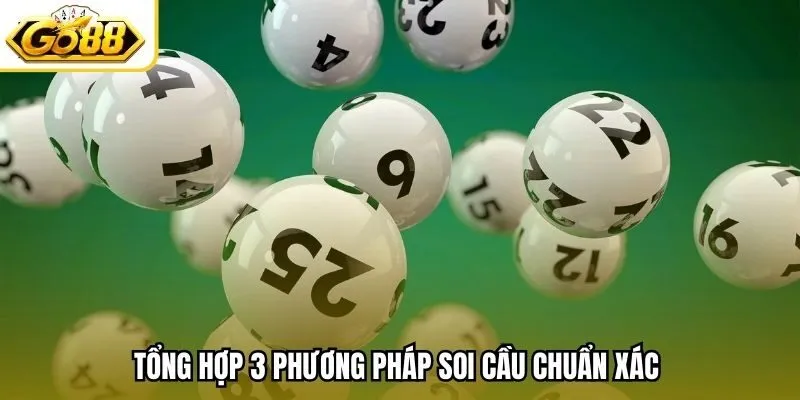Tổng hợp 3 phương pháp soi cầu chuẩn xác 